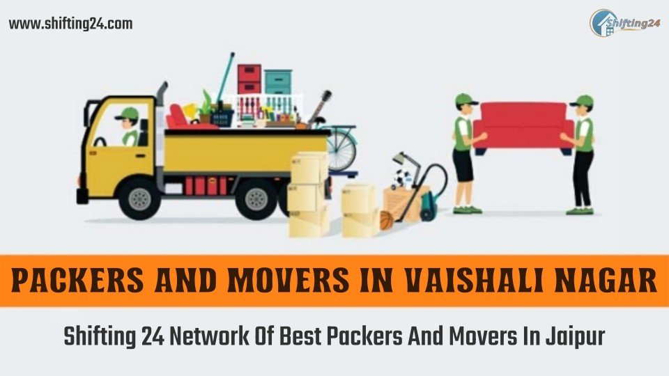packers and movers in vaishali nagar - shifting 24